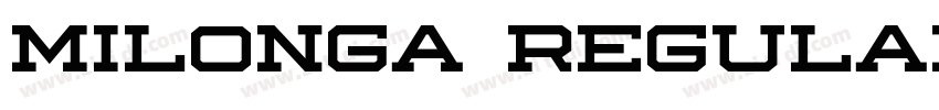 Milonga Regular字体转换 Milonga Regular字体转换